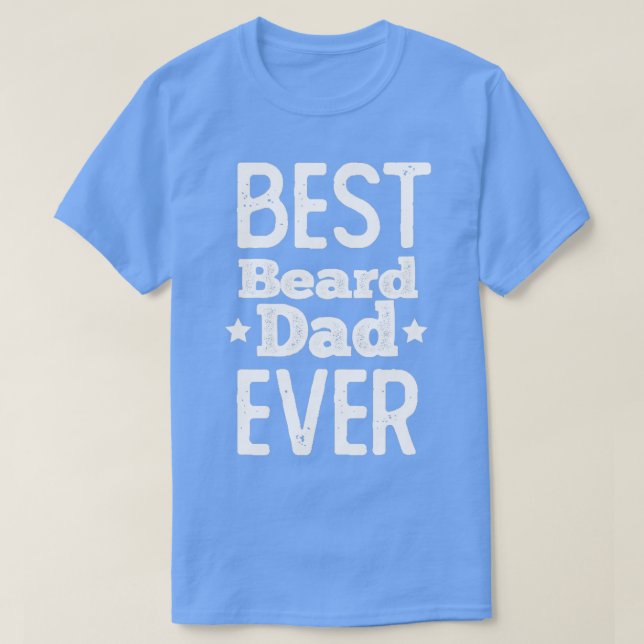 Best Beard Dad Ever Father Graphic T-Shirt (Design Front)