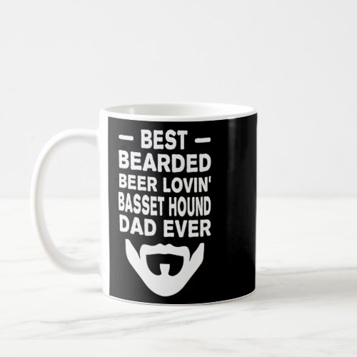 Best Bearded Beer Lovin Basset Hound Dad Fathers Coffee Mug