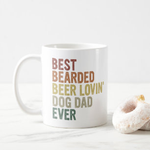 Best Bearded Beer Lovin' Dog Dad Ever Coffee Mug