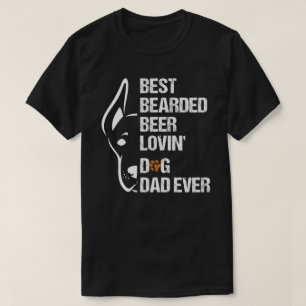Best Bearded Beer Lovin Dog Dad ever Pet Lover T-Shirt