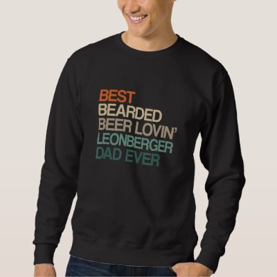 Best Bearded Beer Lovin&#39; Leonberger Dad Father&#39;s D Sweatshirt