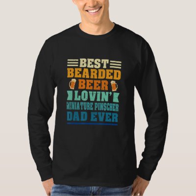 Best Bearded Beer Lovin&#39; Miniature Pinscher Dad Fu T-Shirt