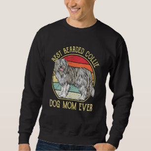 Best Bearded Collie Dog Mom Sweatshirt