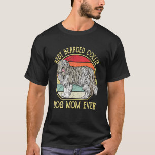 Best Bearded Collie Dog Mom T-Shirt