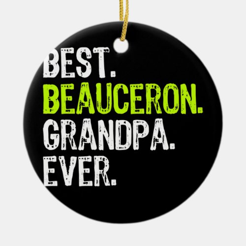 Best Beauceron Grandpa Ever Dog Lover  Ceramic Ornament