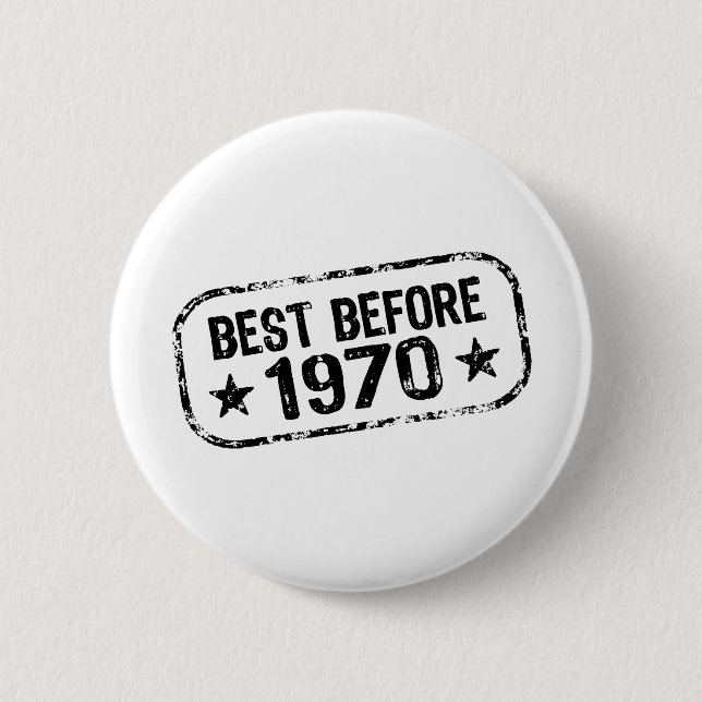 Best Before 1970 Pinback Button (Front)