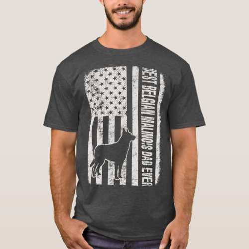 Best Belgian Malinois Dad Ever American Flag T_Shirt