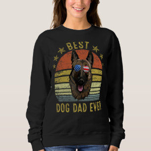 Best Belgian Malinois Dad Ever Vintage Dog Sweatshirt
