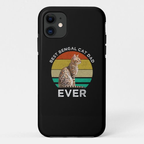 Best Bengal Cat Dad Ever iPhone 11 Case