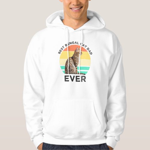 Best Bengal Cat Dad Ever Hoodie