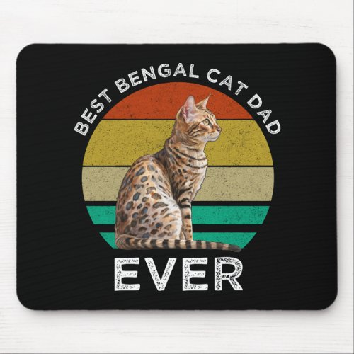 Best Bengal Cat Dad Ever Mouse Pad