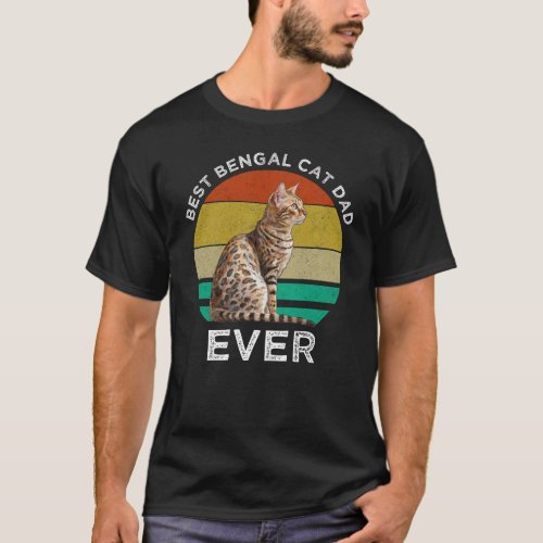 Best Bengal Cat Dad Ever T_Shirt