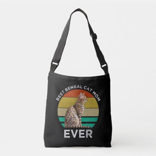 Best Bengal Cat Mom Ever Crossbody Bag