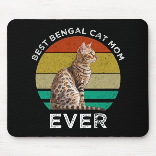 Best Bengal Cat Mom Ever Mouse Pad