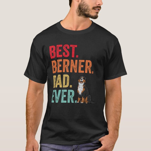 Best Berner Dad Ever Bernese Mountain Dog Dad T-Shirt (Front)