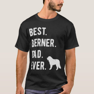 Best Berner Dad Ever Mens Bernese Mountain Dog T-Shirt