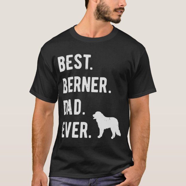 Best Berner Dad Ever Mens Bernese Mountain Dog T-Shirt (Front)
