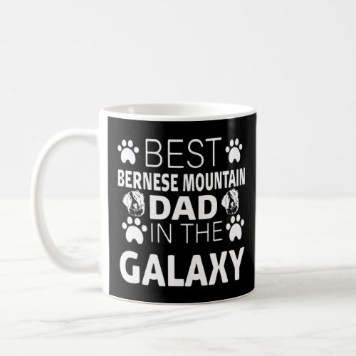 Best Bernese Mountain Dad In The Galaxy Apparel  Coffee Mug