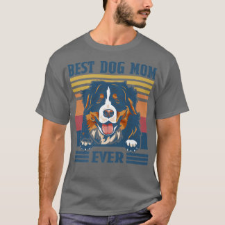 Best Bernese Mountain Mom Ever Funny Dog Mom Mothe T-Shirt
