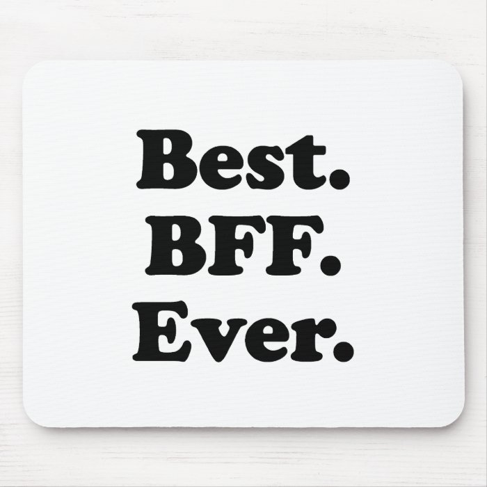 Best BFF Ever Mouse Pads