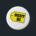 Best Bi Button<br><div class="desc">A button that says, "best bi" for all of the best bisexuals out there!</div>