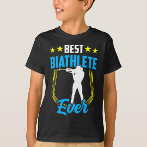 Best Biathlete Ever Sports Biathlon Biathlons  T-Shirt