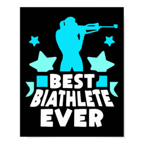 Best Biathlete Ever Sports Biathlons Biathlon  Poster