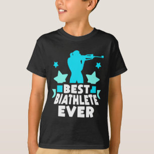 Best Biathlete Ever Sports Biathlons Biathlon  T-Shirt