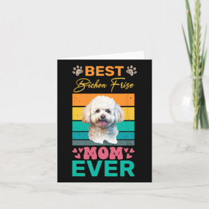 Best Bichon Frise Mom Ever Dog Lover Mom Card