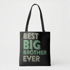 Best Big Brother Bro Ever Older Sibling Funny Gift Tote Bag