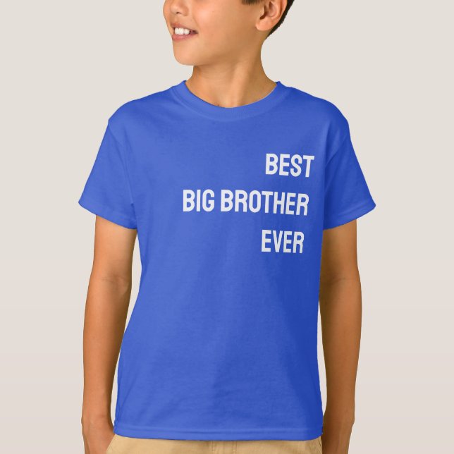 Best Big Brother Ever - CUSTOMISABLE T-Shirt (Front)