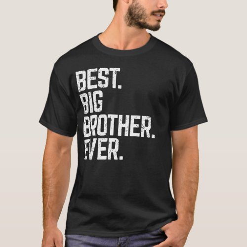Best Big Brother Ever Cute  Funny Family Love Gif T_Shirt