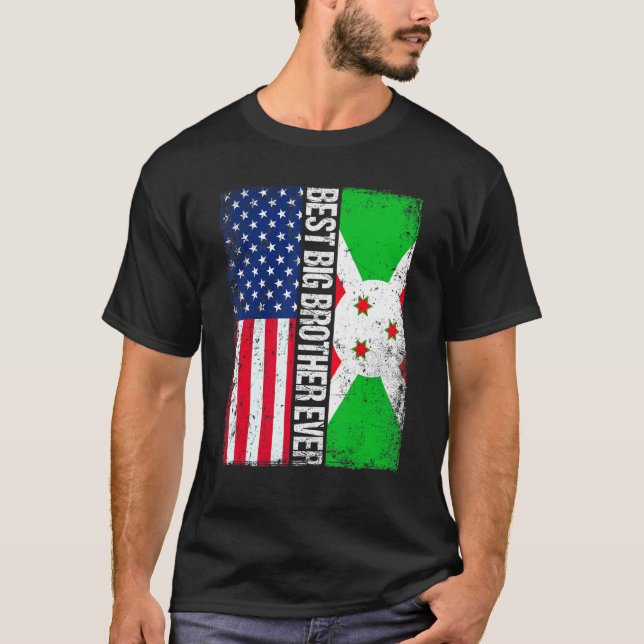 Best Big Brother Ever  Father's Day Burundi Us Fla T-Shirt (Front)