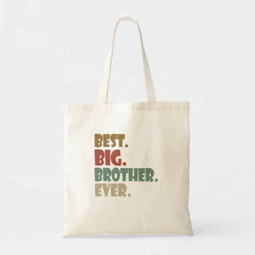 Best Big Brother Ever Older Sibling Teenager Gift Tote Bag