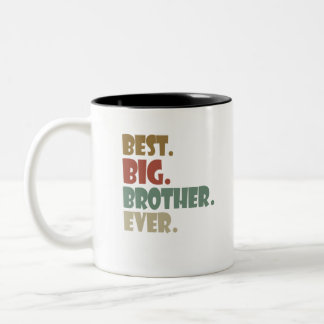 Best Big Brother Ever Older Sibling Teenager Gift Two-Tone Coffee Mug