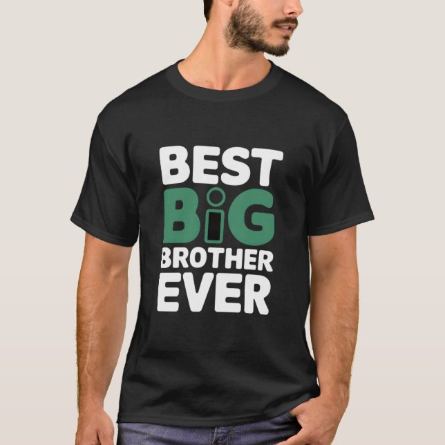 Best Big Brother Ever Statement T-Shirt (Front)