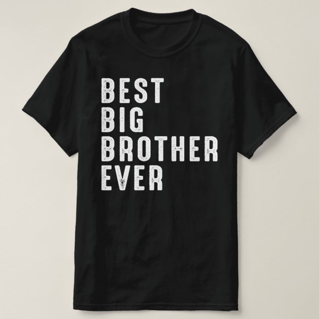 best big brother ever T-Shirt (Design Front)