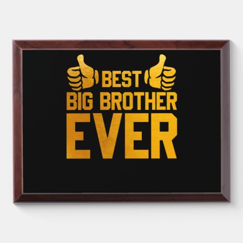 Best Big Brother Ever Teenager Older Sibling for B Award Plaque