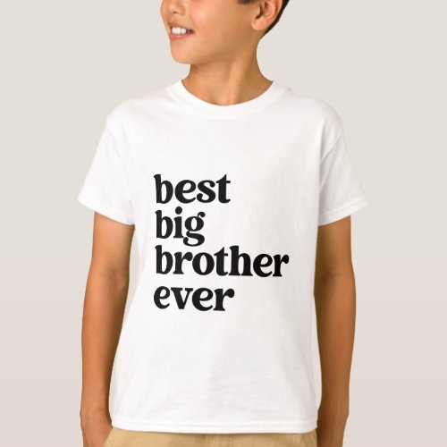 Best Big Brother Ever White with Black Text Boys T_Shirt