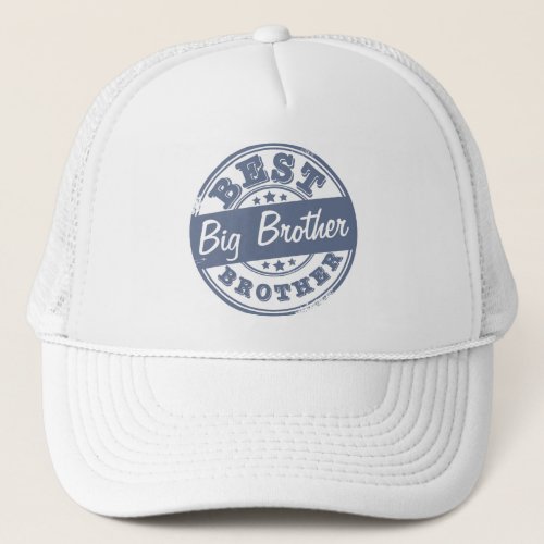 Best Big Brother _ rubber stamp effect _ Trucker Hat