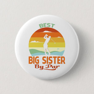 Best Big Sister By Par Father's Day Golf Shirt Button