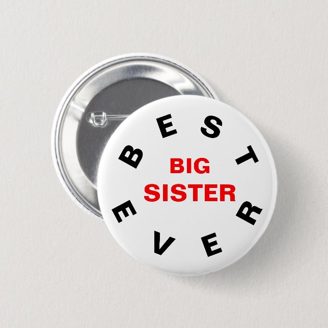 Best Big Sister Ever Button (Front & Back)