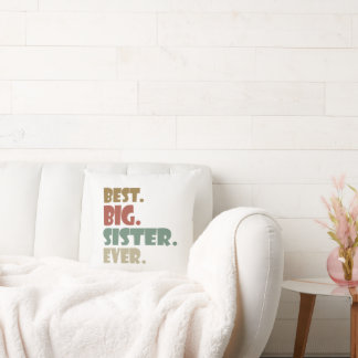 Best Big Sister Ever Older Sibling for Girls Throw Pillow