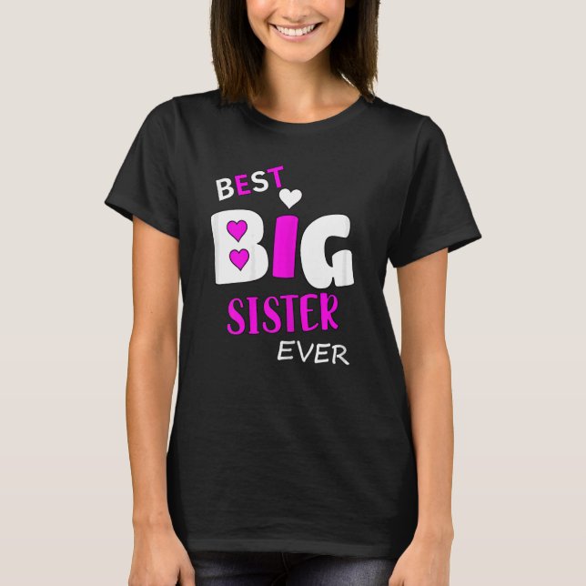 Best Big Sister Ever T-Shirt (Front)
