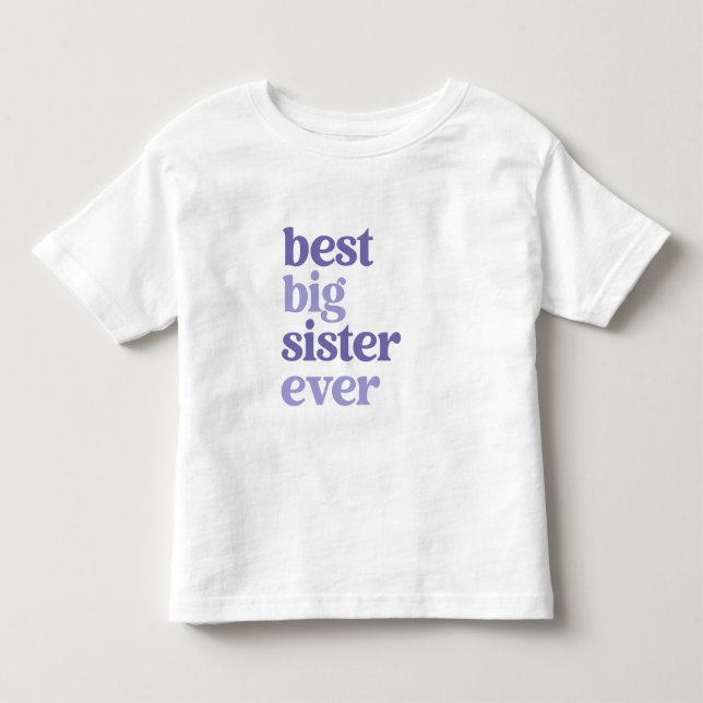 Best Big Sister Ever White with Purple Text Girl Toddler T-shirt (Front)