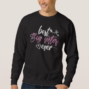 Best Big Sister Ever Women Leopard Decor Sister 3 Sweatshirt
