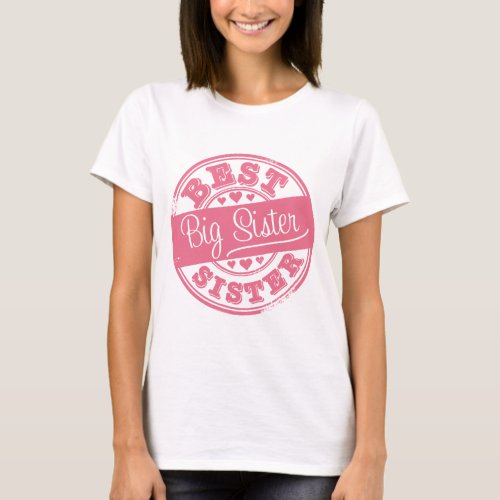 Best Big Sister _rubber stamp effect_ T_Shirt