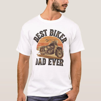 "Best Biker Dad Ever" T-shirt | Gift Dad Idea