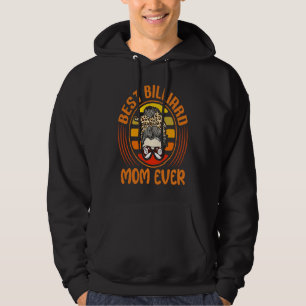 Best Billiard Mom Ever I Pool Billiard I Snooker I Hoodie