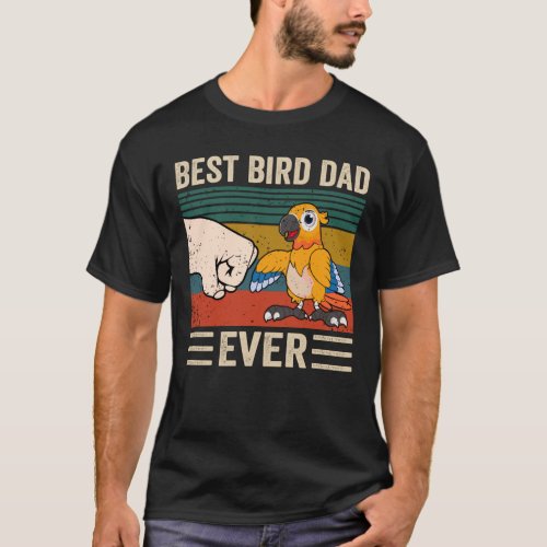 Best Bird Dad Ever Bird Dad Mens Parrot Dad Funn T_Shirt